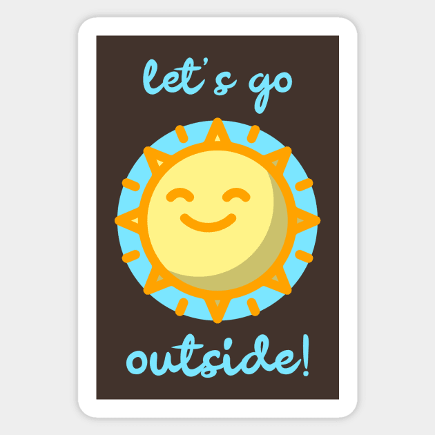 Let's Go Outside! With A Happy Sun To Celebrate Summer Sticker by BitterBaubles